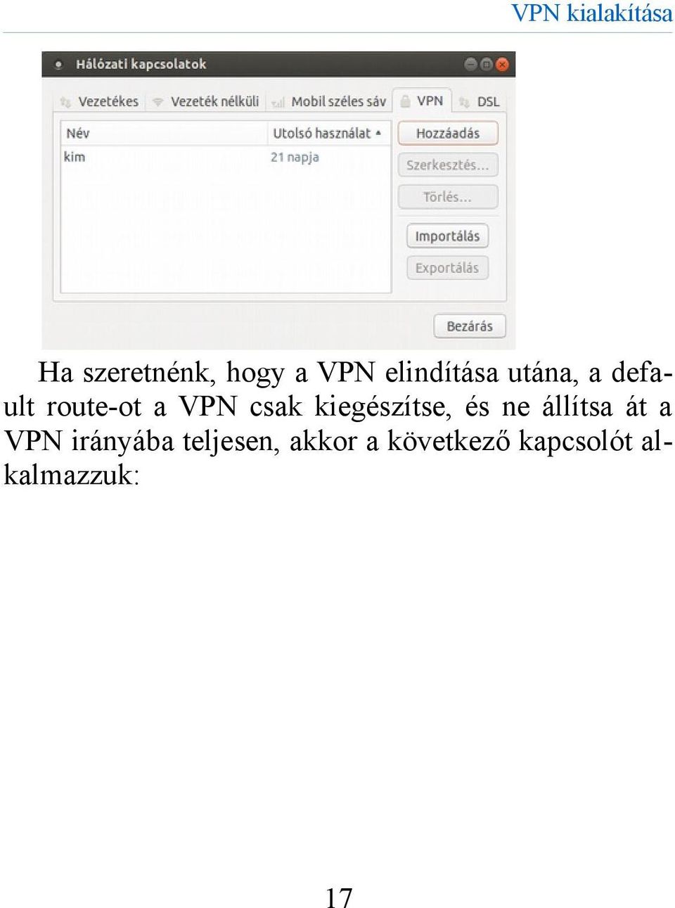 kiegészítse, és ne állítsa át a VPN