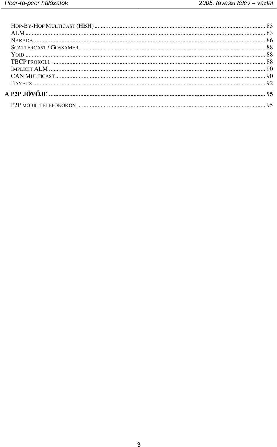 .. 88 TBCP PROKOLL... 88 IMPLICIT ALM.