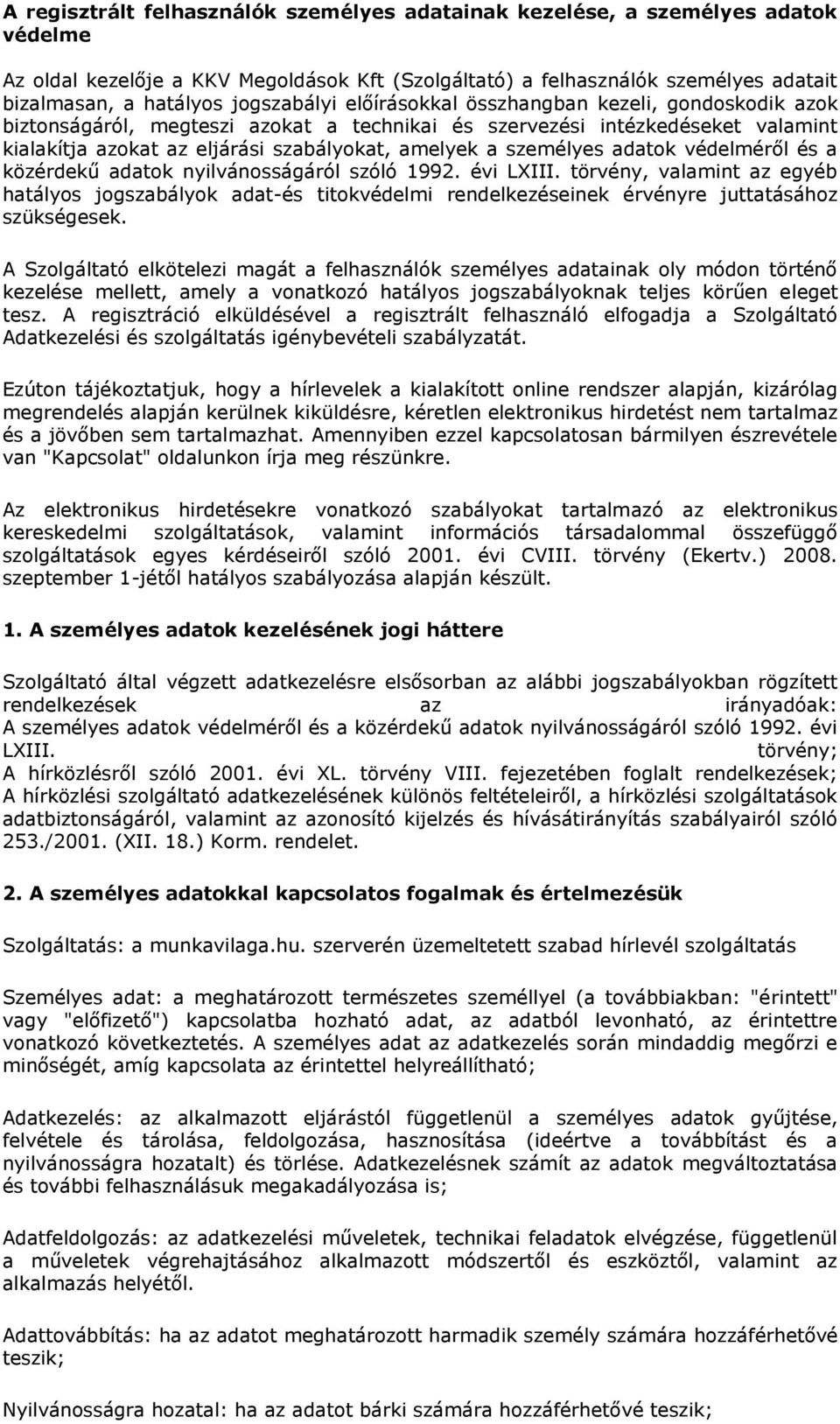adatok védelméről és a közérdekű adatok nyilvánosságáról szóló 1992. évi LXIII.