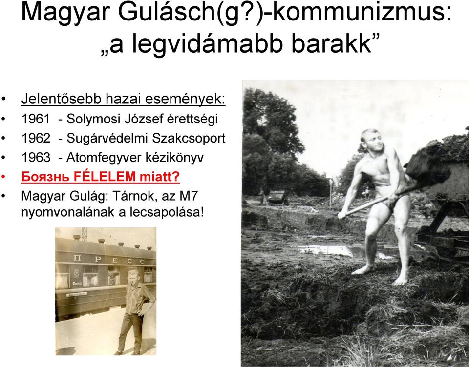 események: 1961 - Solymosi József érettségi 1962 - Sugárvédelmi