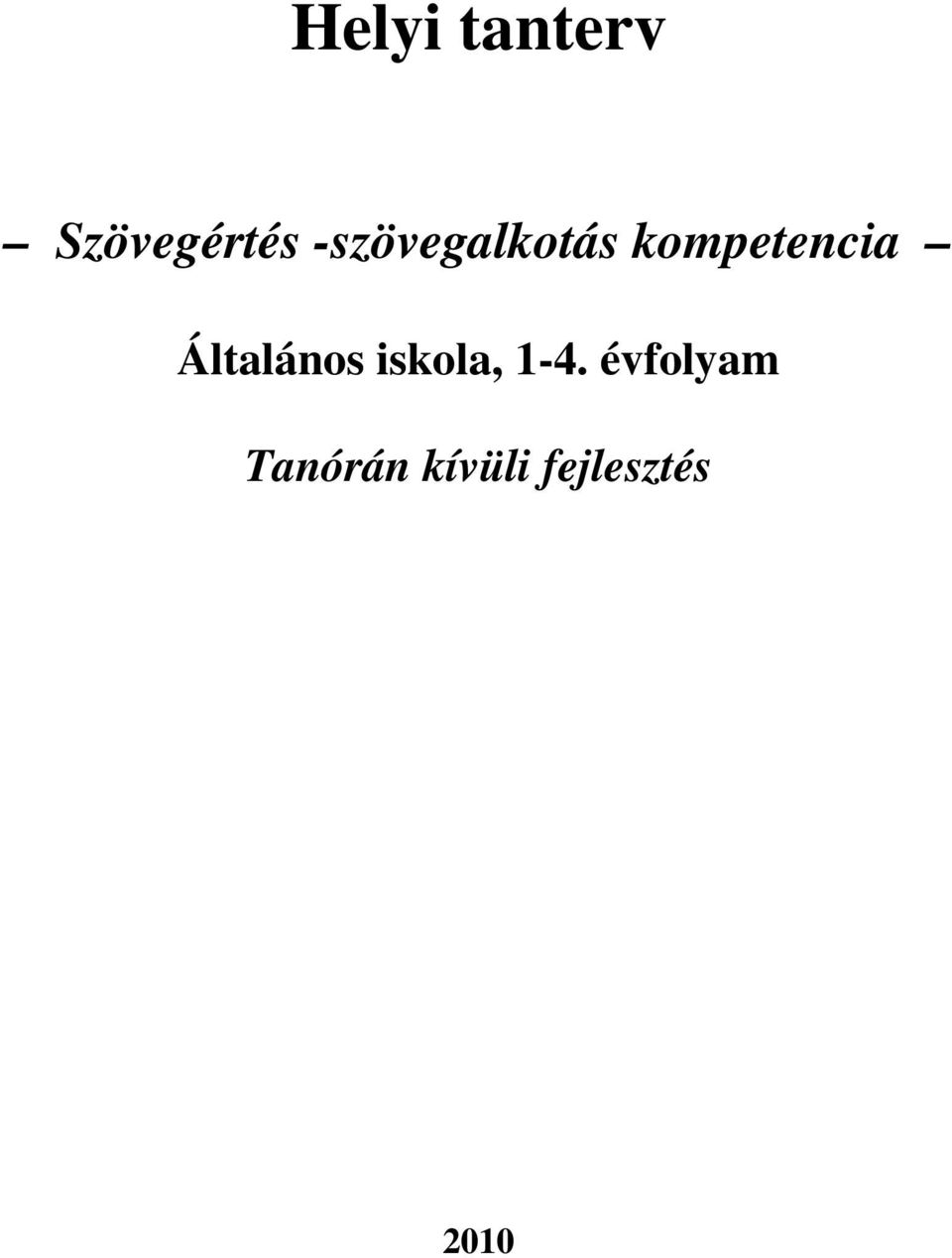 Általános iskola, 1-4.