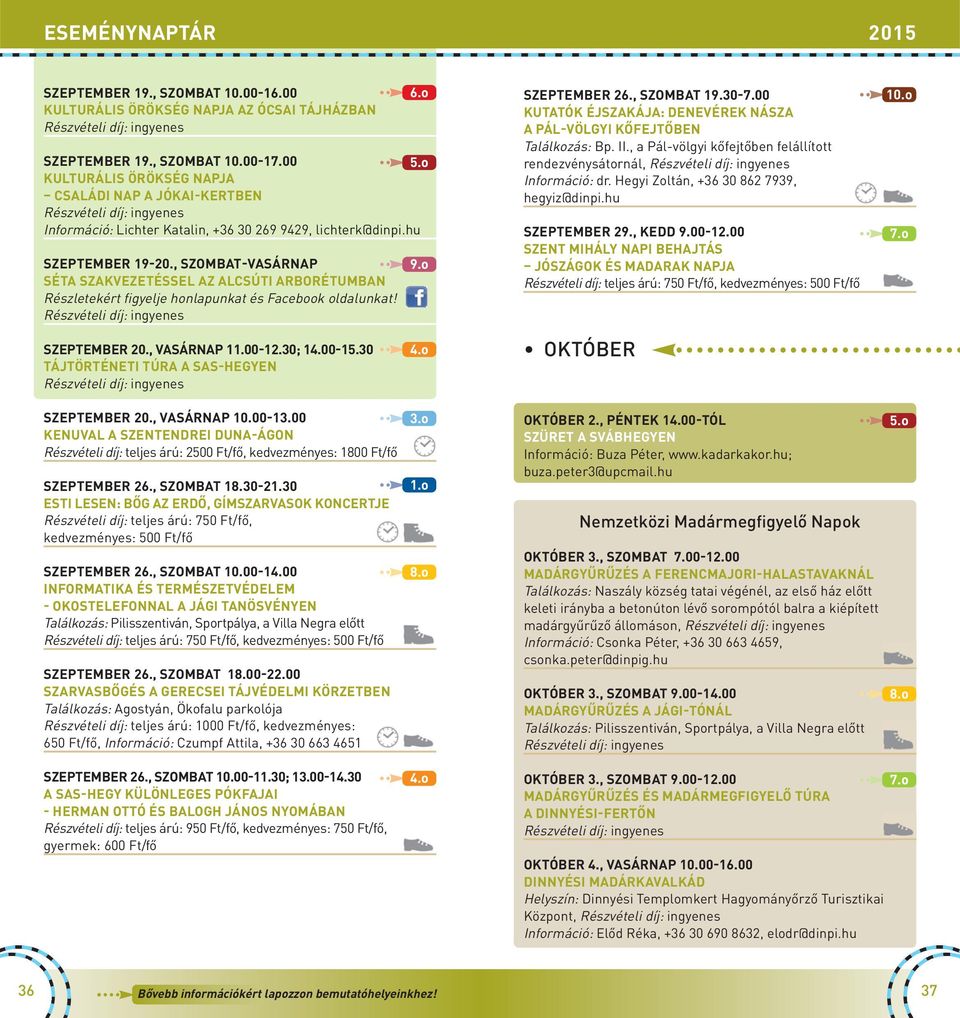 , SZOMBAT-VASÁRNAP SÉTA SZAKVEZETÉSSEL AZ ALCSÚTI ARBORÉTUMBAN Részletekért figyelje honlapunkat és Facebook oldalunkat! SZEPTEMBER 20., VASÁRNAP 11.00-12.30; 14.00-15.