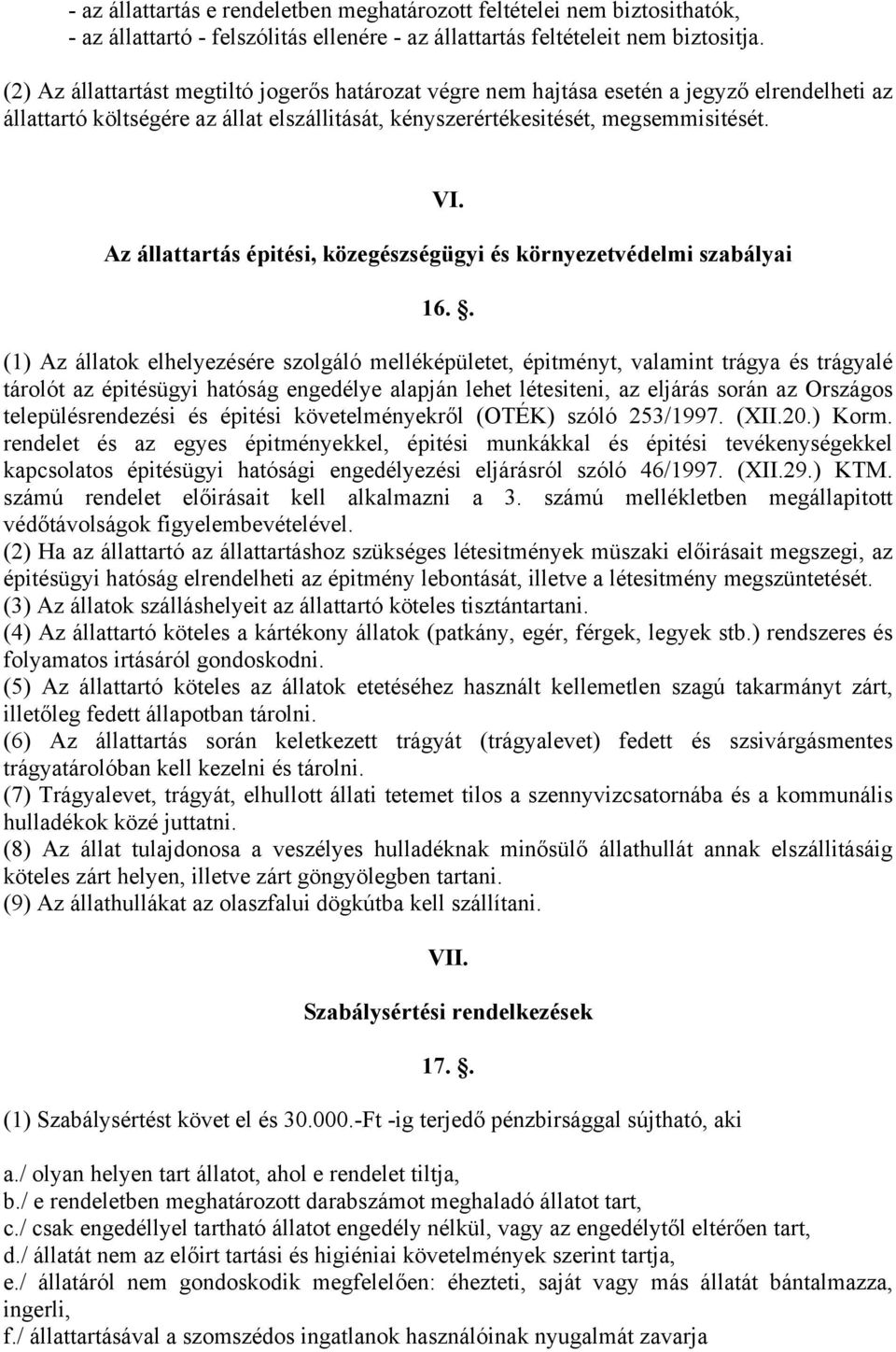 Az állattartás épitési, közegészségügyi és környezetvédelmi szabályai 16.