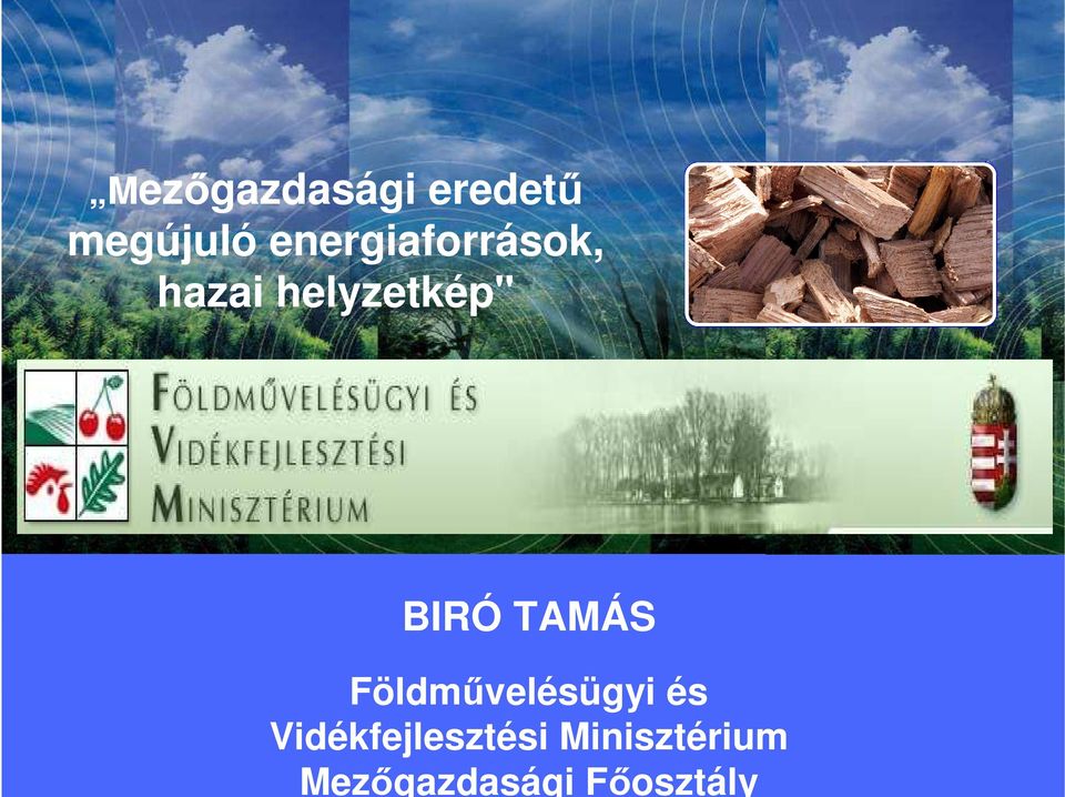 BIRÓ TAMÁS Földmővelésügyi és