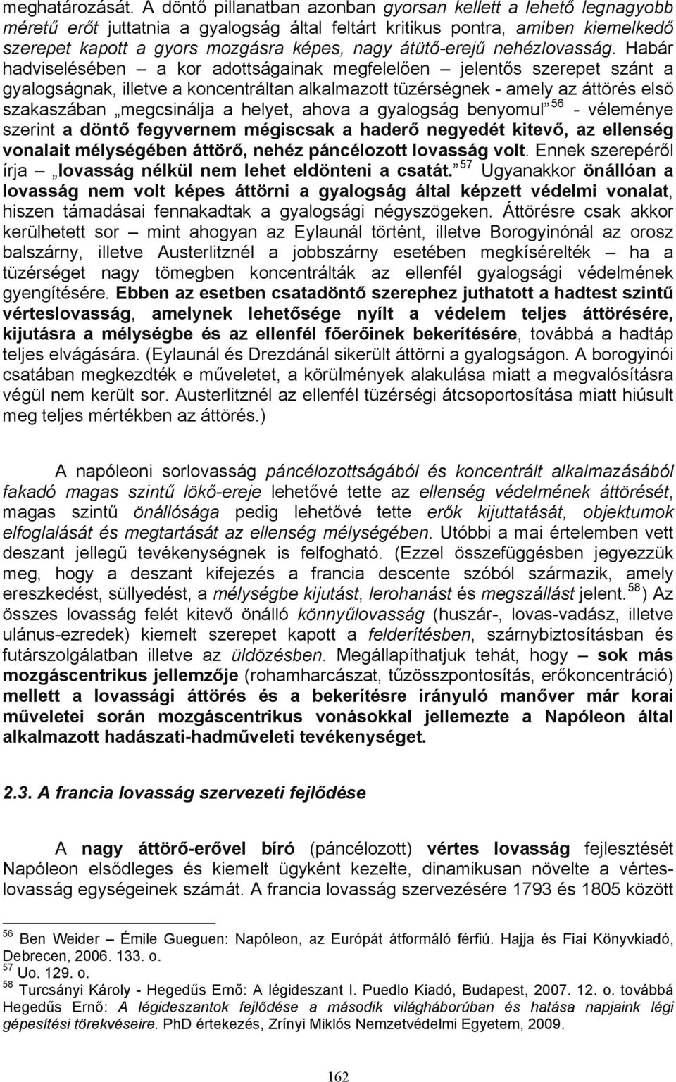 átütő-erejű nehézlovasság.