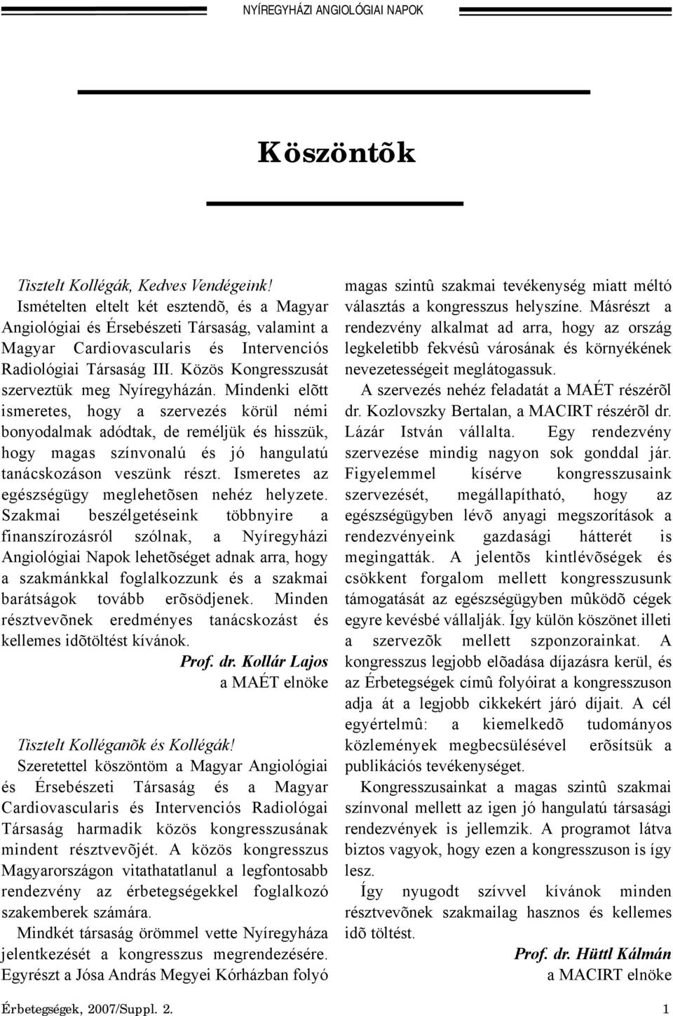 Közös Kongresszusát szerveztük meg Nyíregyházán.