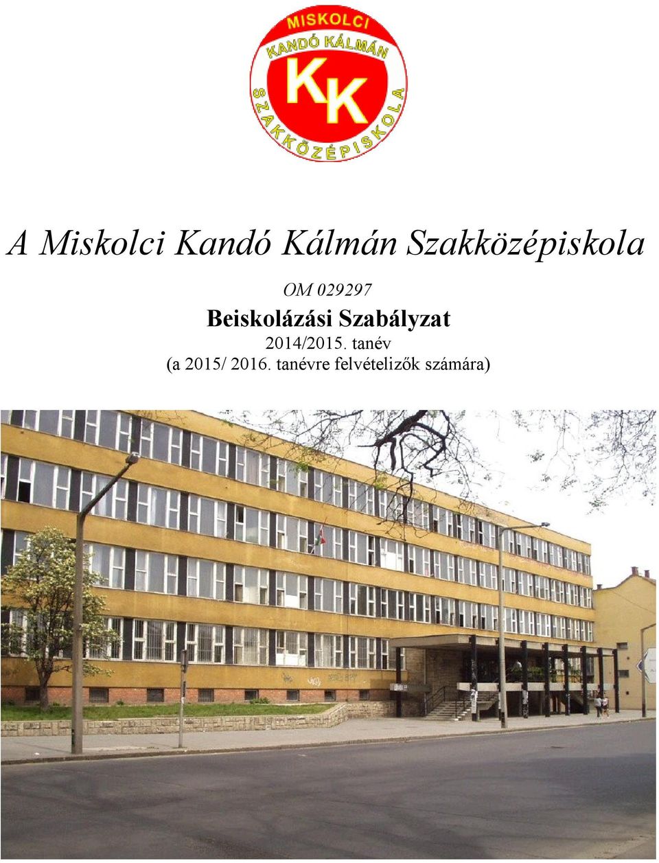 Beiskolázási Szabályzat 2014/2015.