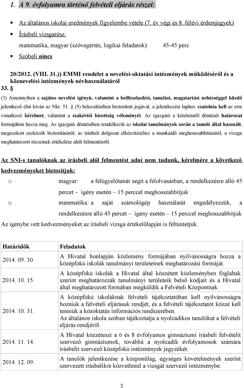 )) EMMI rendelet a nevelési-oktatási intézmények működéséről és a köznevelési intézmények névhasználatáról 33.