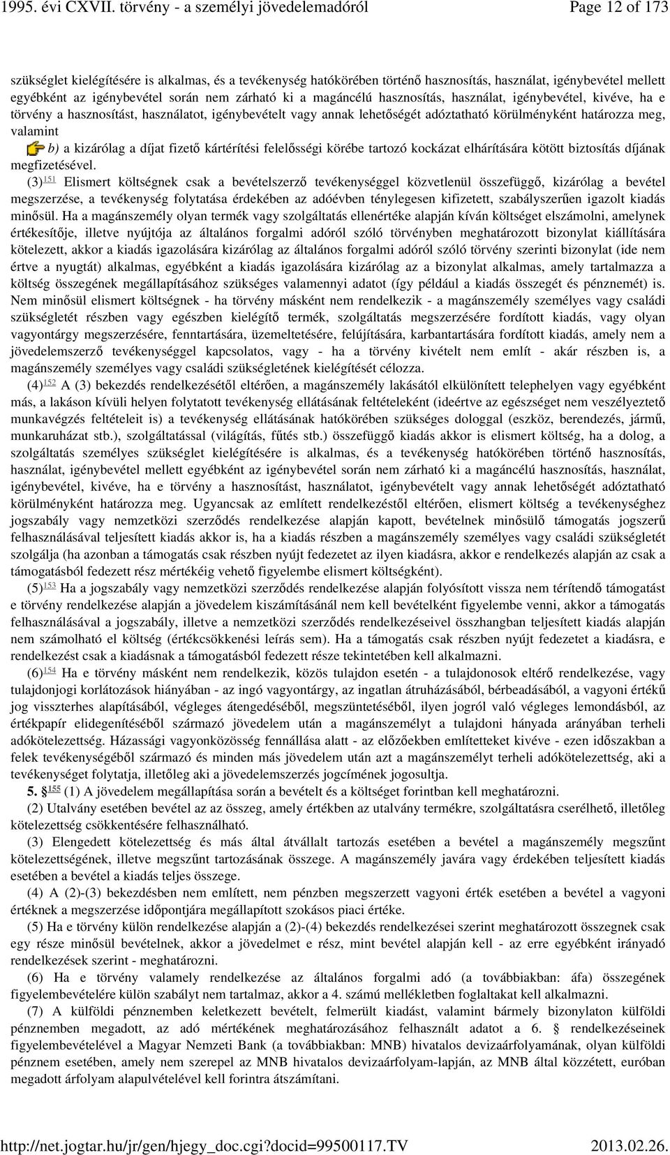 fizető kártérítési felelősségi körébe tartozó kockázat elhárítására kötött biztosítás díjának megfizetésével.