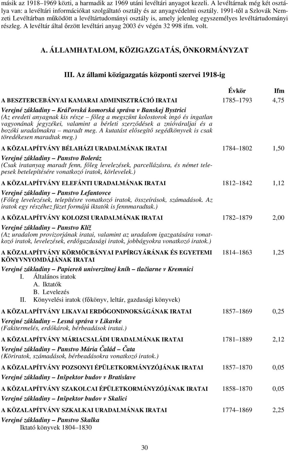 volt. A. ÁLLAMHATALOM, KÖZIGAZGATÁS, ÖNKORMÁNYZAT III.
