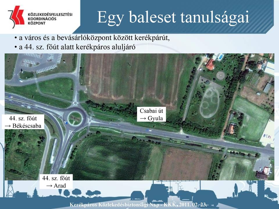 főút alatt kerékpáros aluljáró Egy baleset