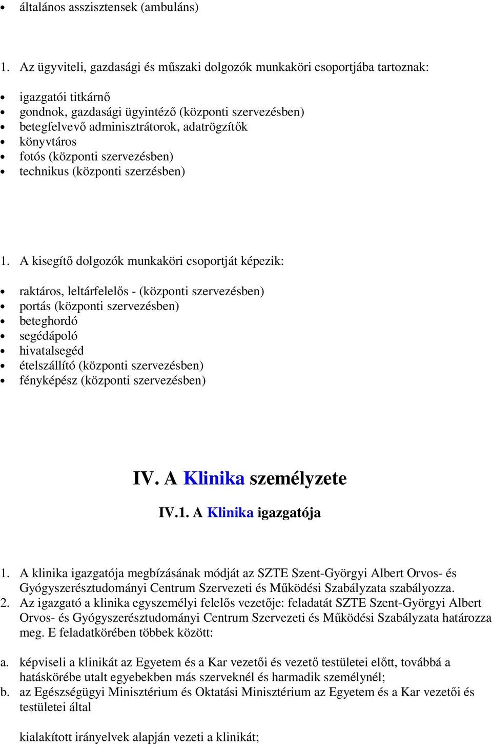 könyvtáros fotós (központi szervezésben) technikus (központi szerzésben) 1.