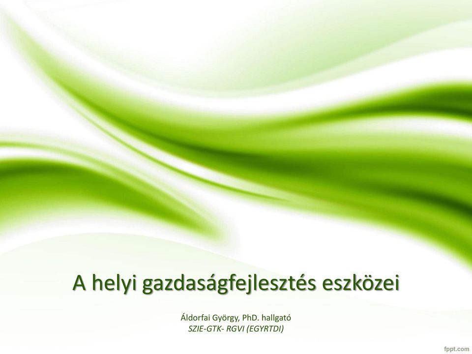 eszközei Áldorfai