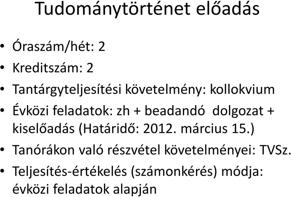 kiselőadás (Határidő: 2012. március 15.