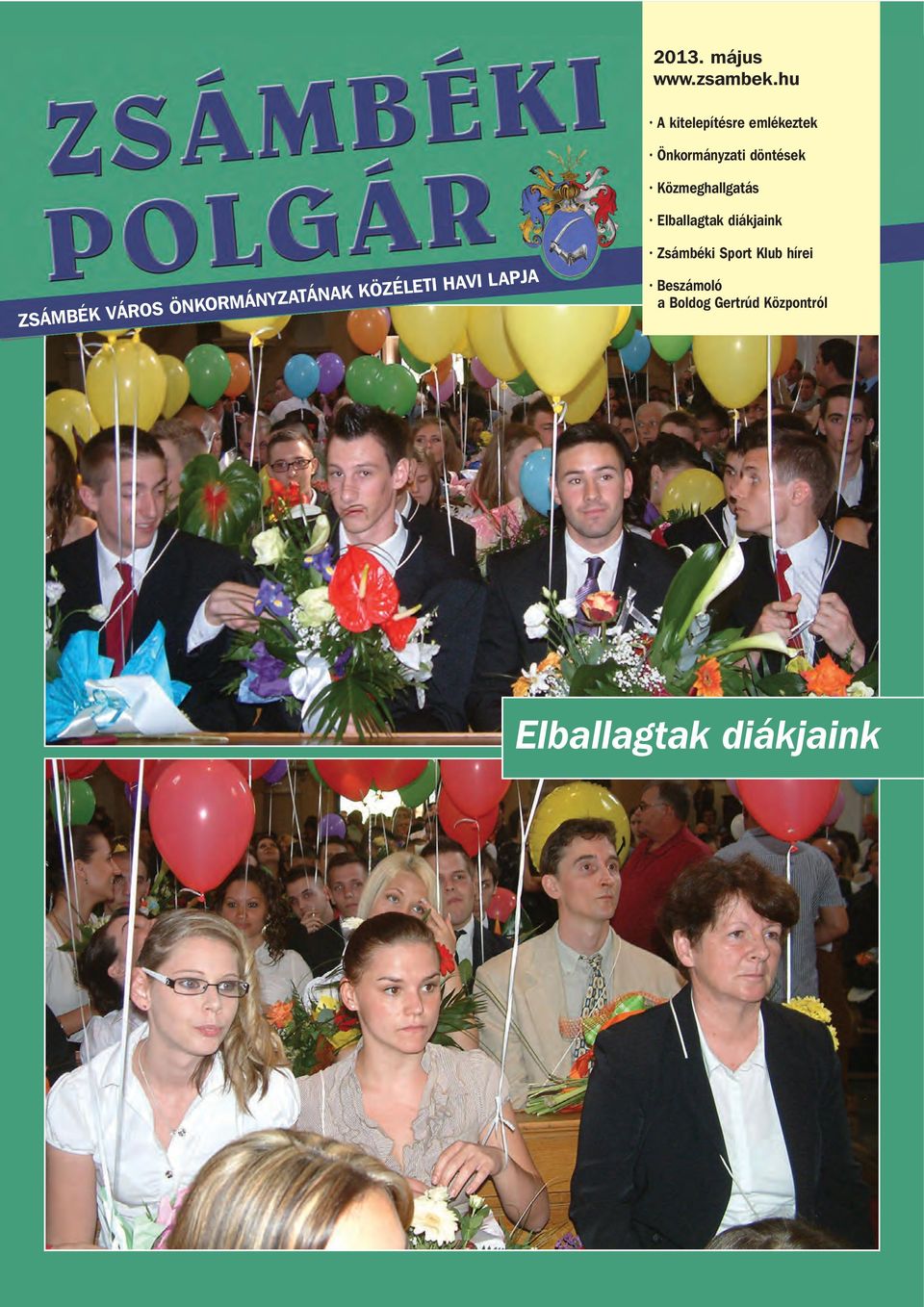 Elballagtak diákjaink május ZSÁMBÉK VÁROS ÖNKORMÁNYZATÁNAK KÖZÉLETI HAVI  LAPJA. A kitelepítésre emlékeztek - PDF Ingyenes letöltés