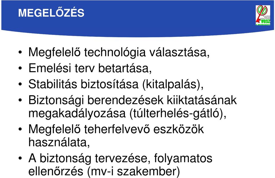 kiiktatásának megakadályozása (túlterhelés-gátló), Megfelelő