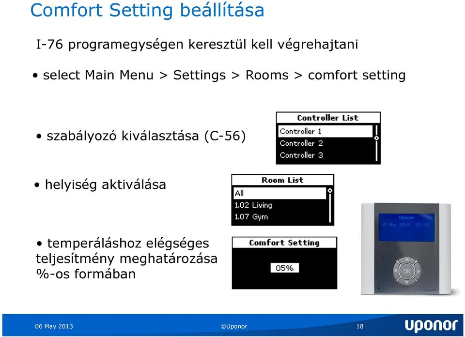 szabályozó kiválasztása (C-56) helyiség aktiválása temperáláshoz