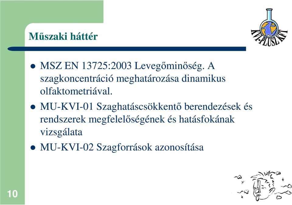 MU-KVI-01 Szaghatáscsökkentı berendezések és rendszerek