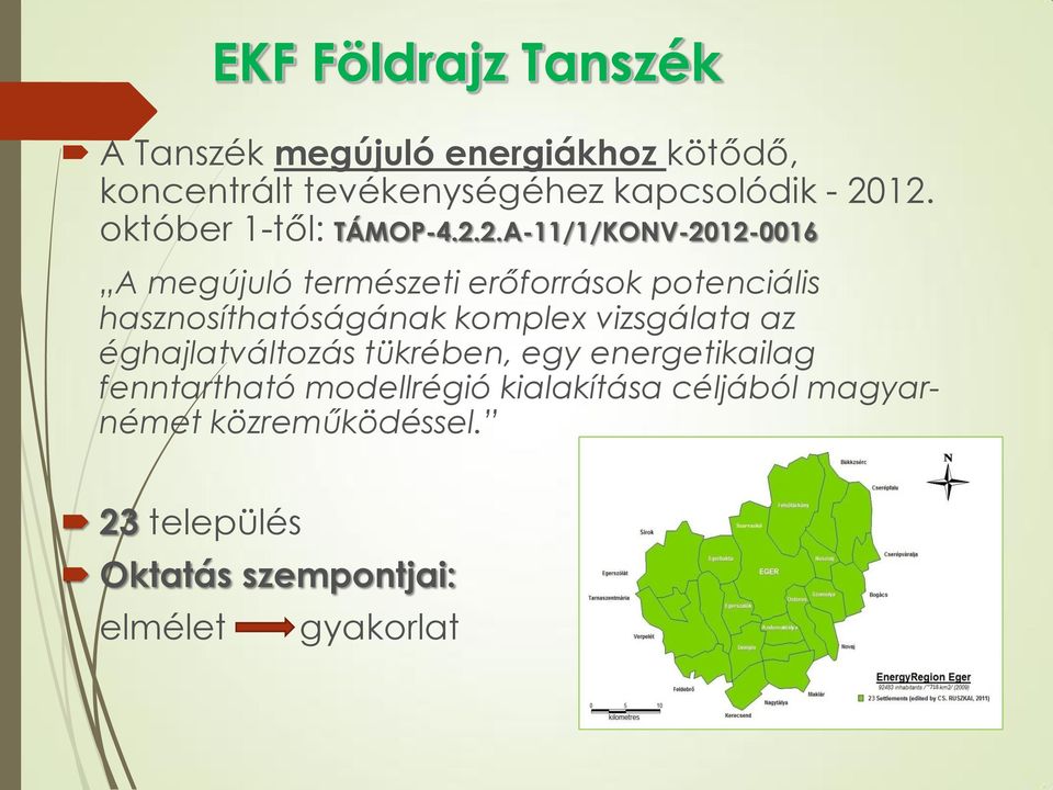 hasznosíthatóságának komplex vizsgálata az éghajlatváltozás tükrében, egy energetikailag fenntartható