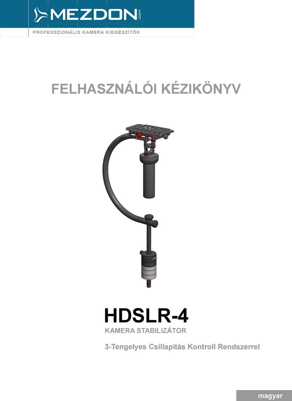 HDSLR-4 KAMERA STABILIZÁTOR - PDF Ingyenes letöltés