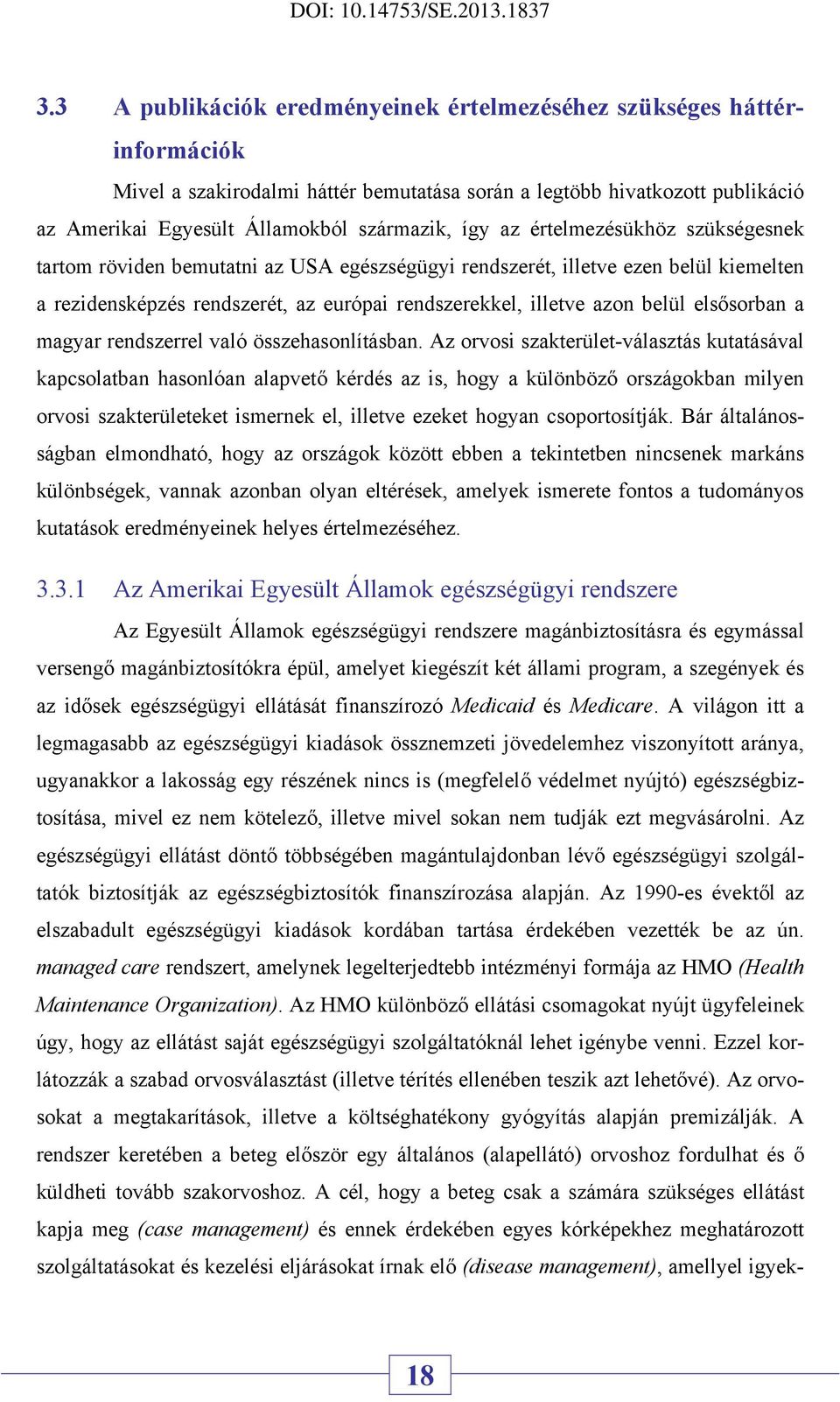 elsősorban a magyar rendszerrel való összehasonlításban.