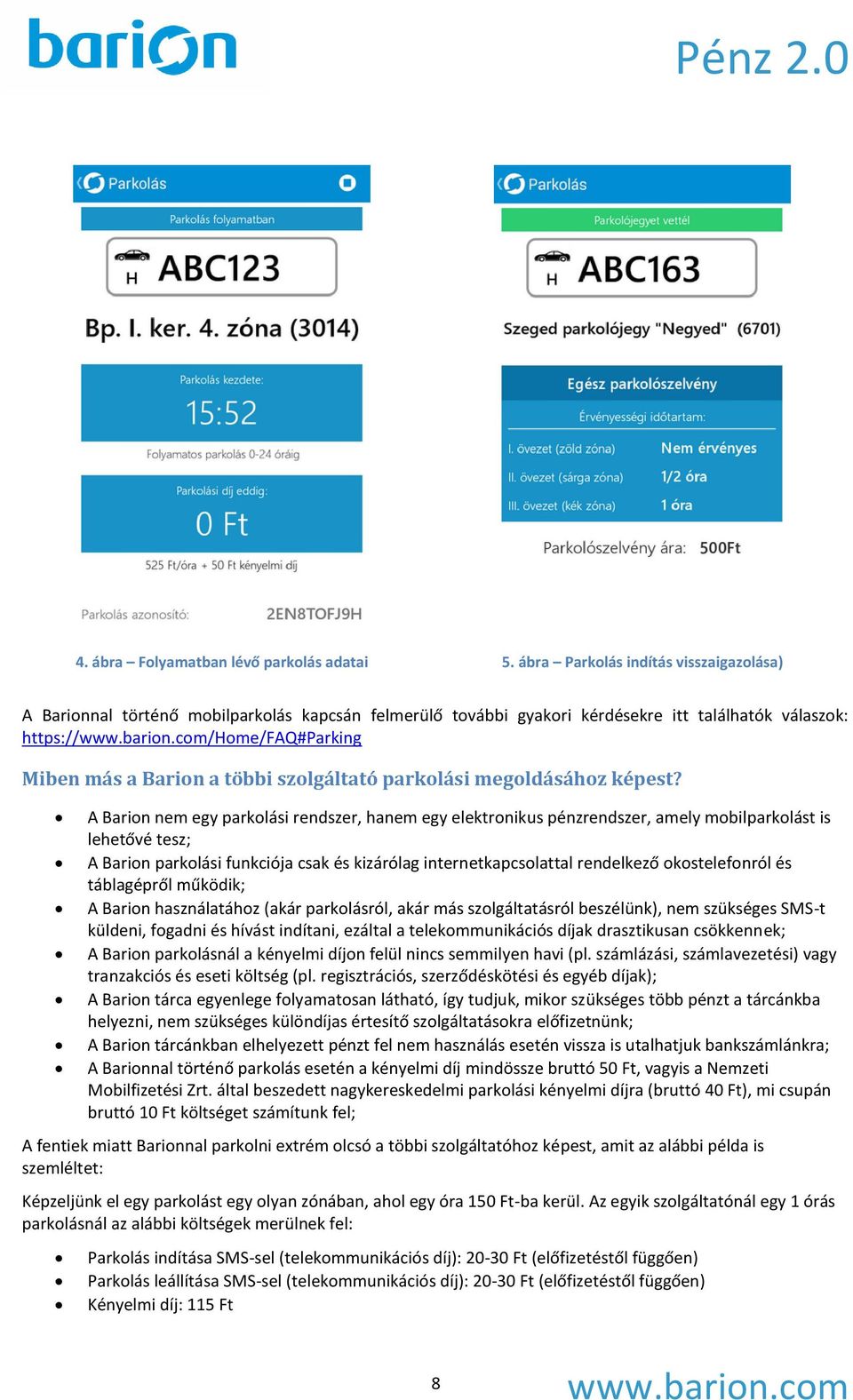 szolgáltató parkolási megoldásához képest?