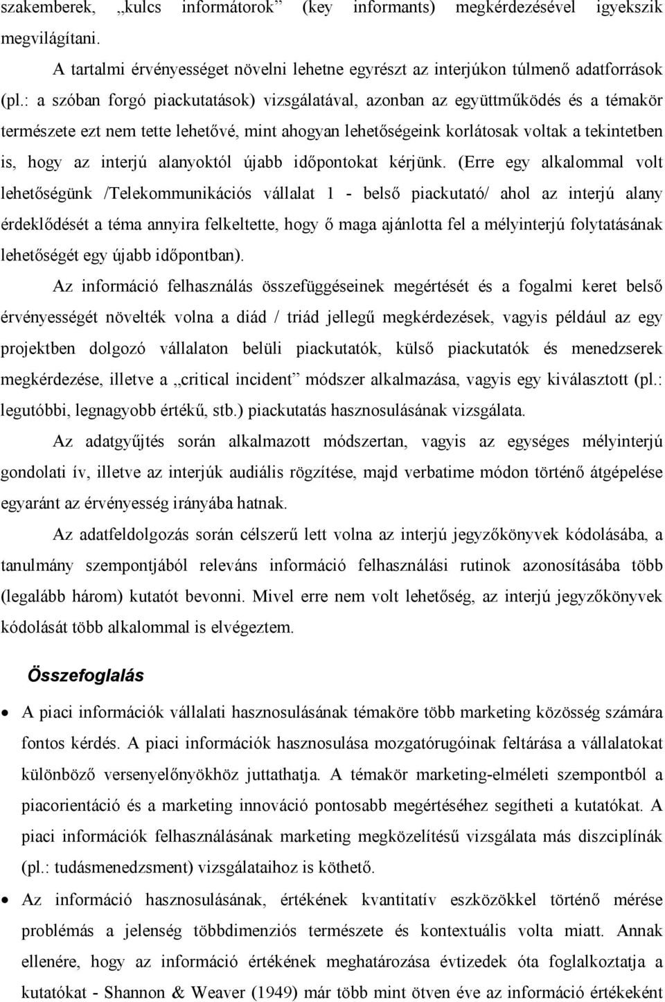 alanyoktól újabb időpontokat kérjünk.