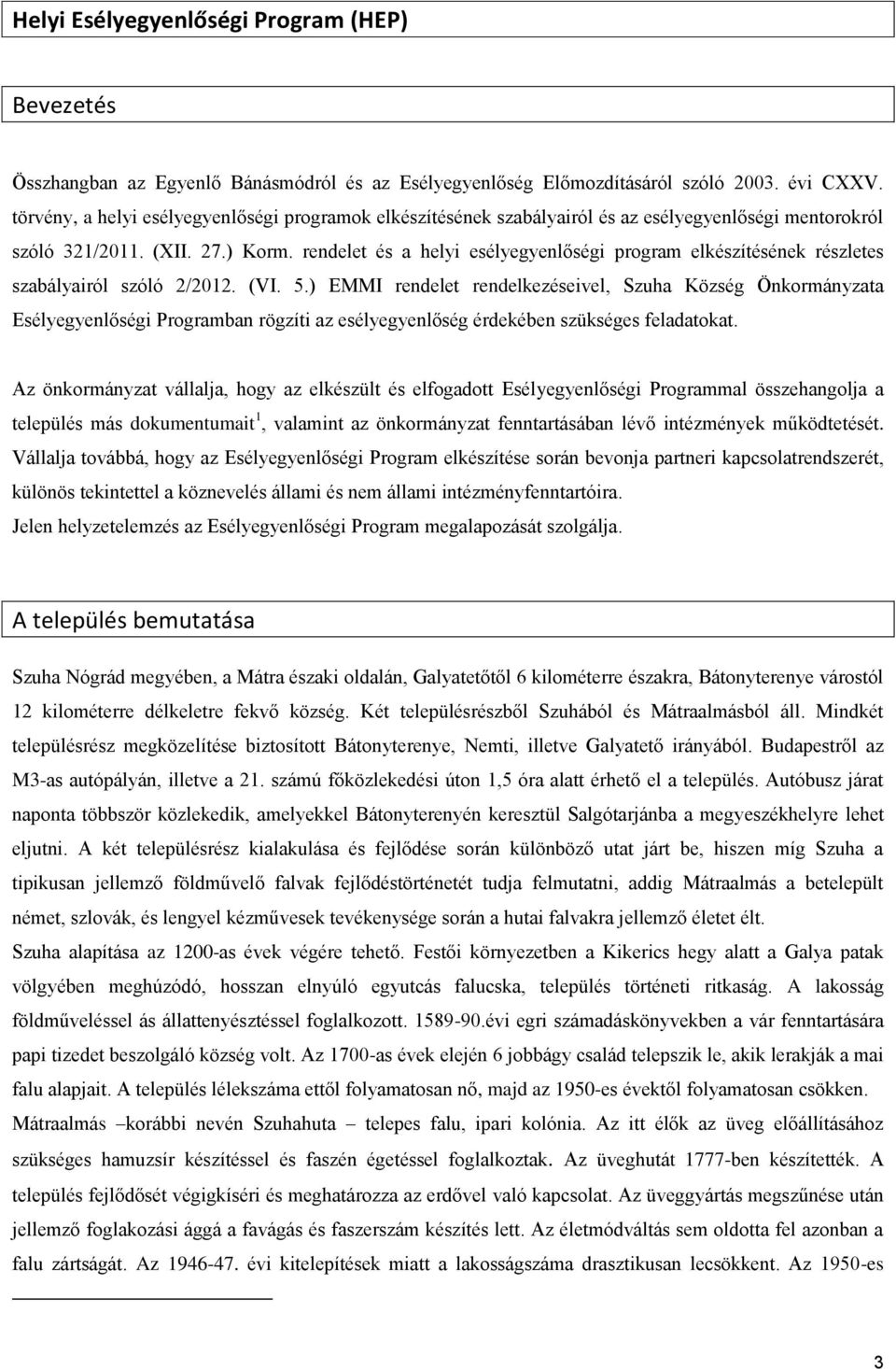 rendelet és a helyi esélyegyenlőségi program elkészítésének részletes szabályairól szóló 2/2012. (VI. 5.