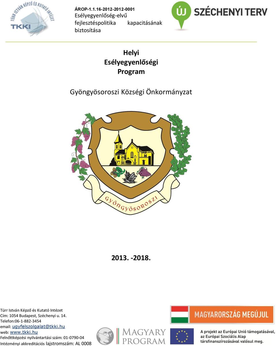 Esélyegyenlőségi Program Gyöngyösoroszi Községi Önkormányzat 2013. -2018.