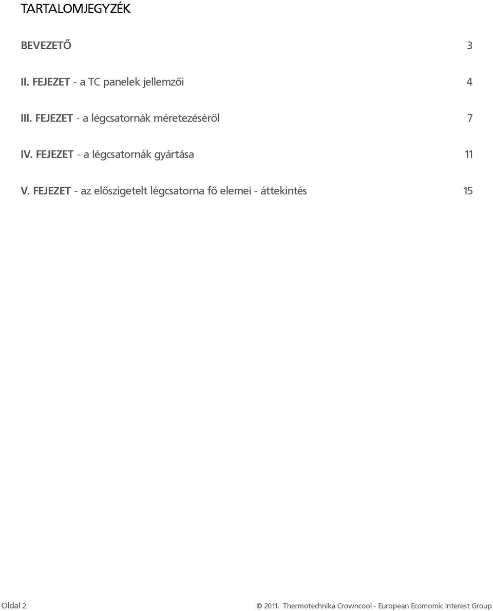 Fejezet - a légcsatornák gyártása 11 V.