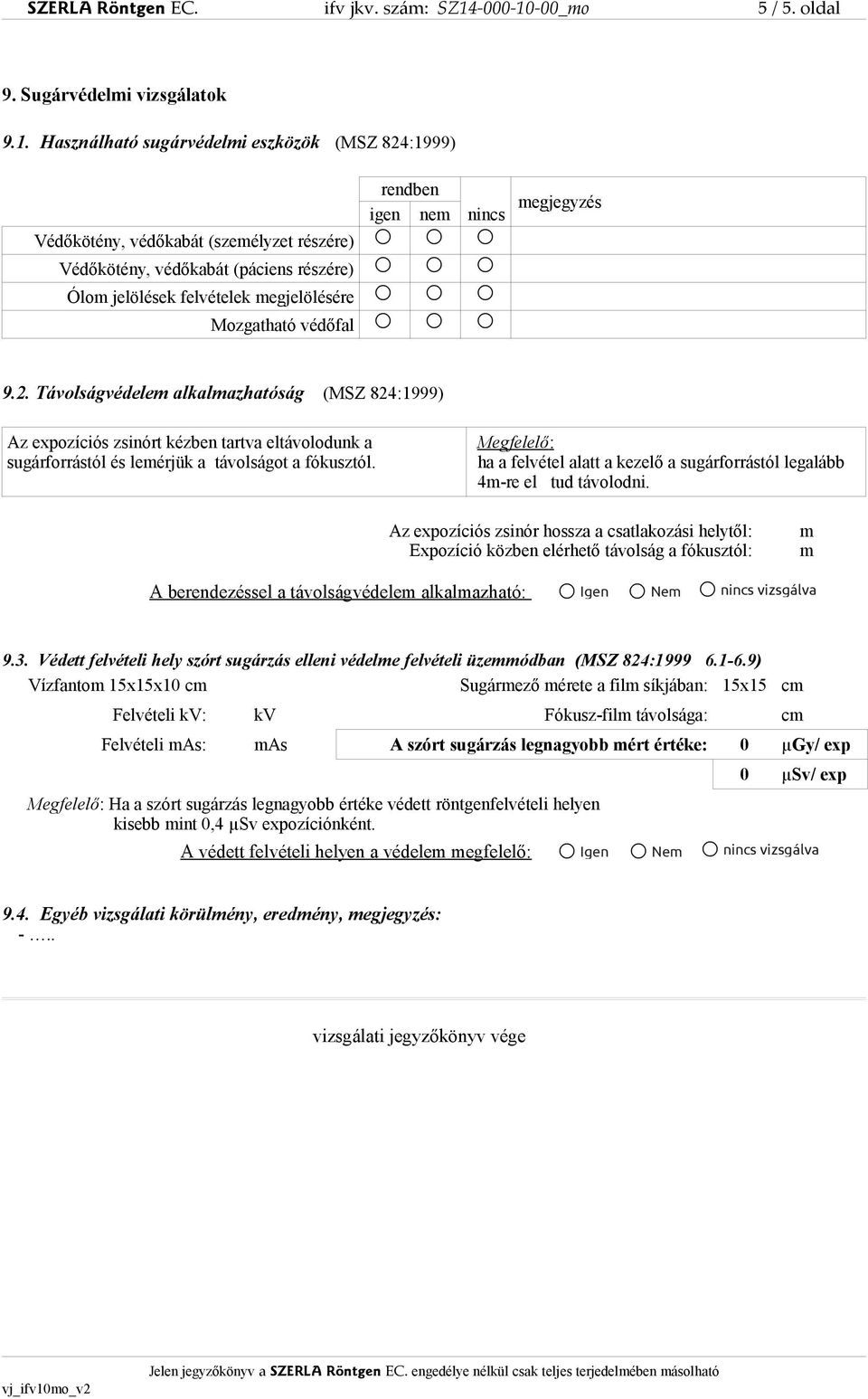 -00_mo 5 / 5. oldal 9. Sugárvédelmi vizsgálatok 9.1.