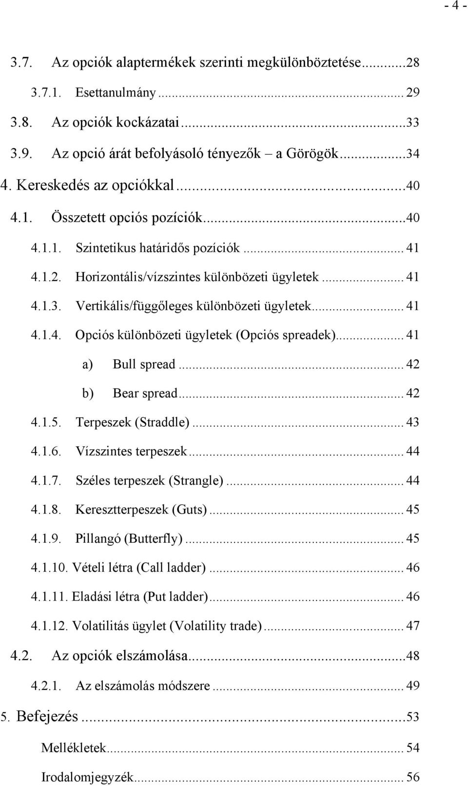 svájci őr bináris opciók áttekintése)