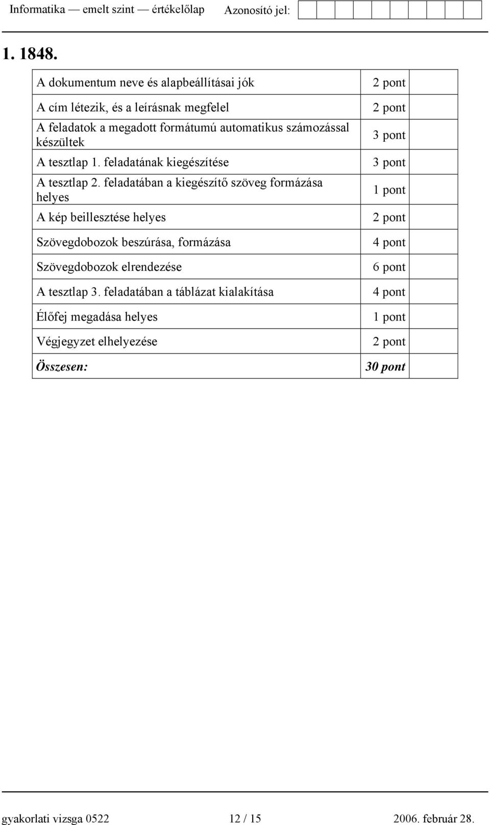 számozással készültek A tesztlap 1. feladatának kiegészítése A tesztlap 2.