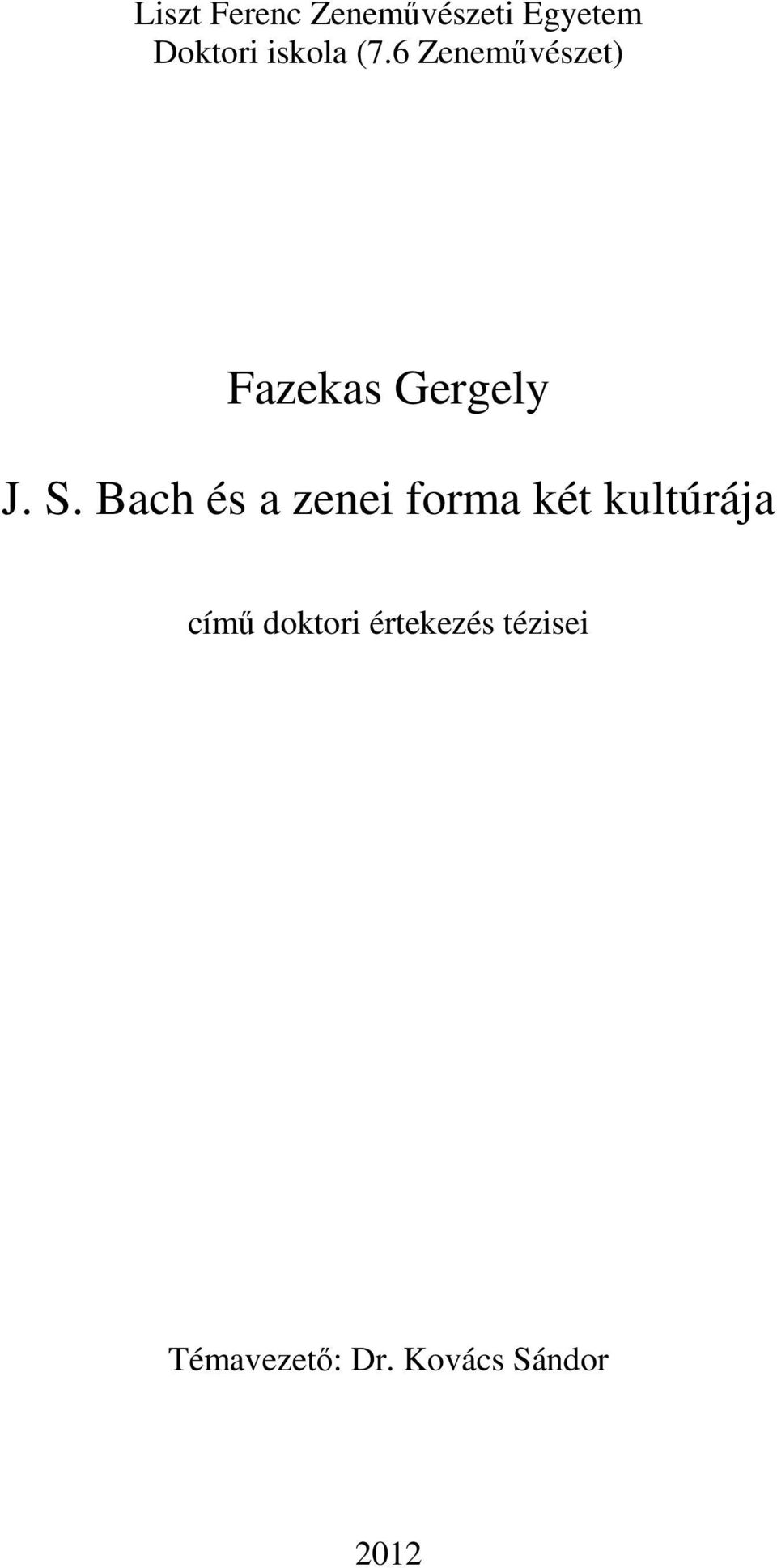 Bach és a zenei forma két kultúrája című