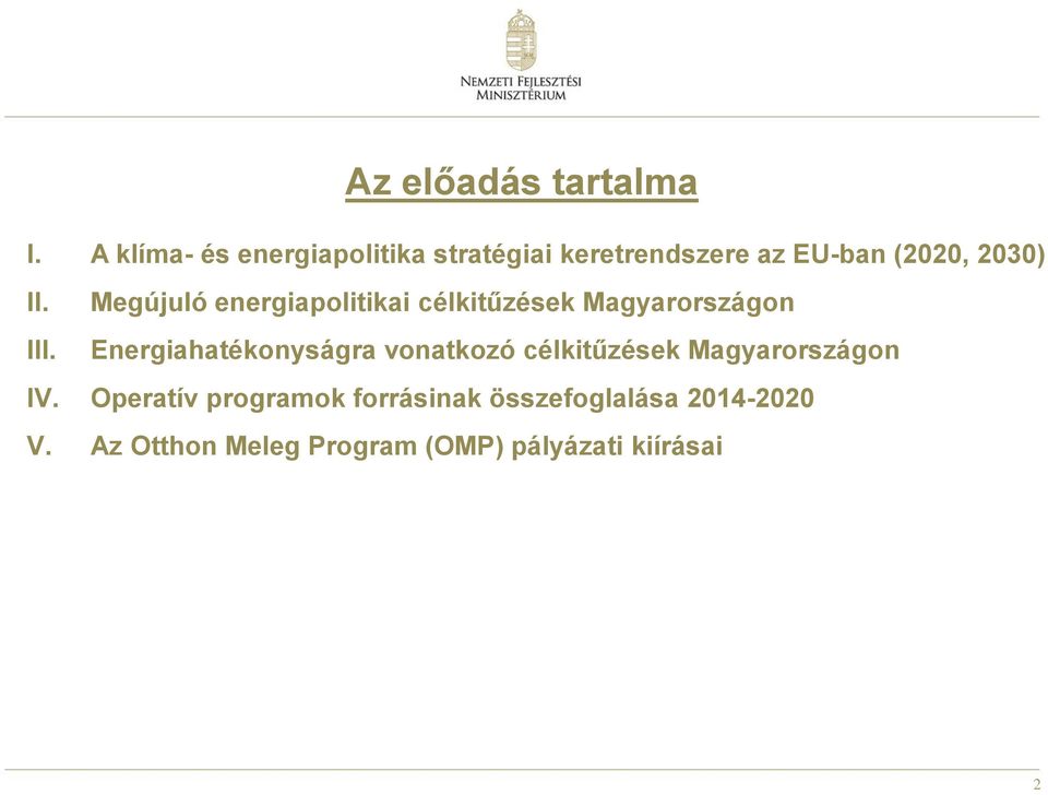 Megújuló energiapolitikai célkitűzések Magyarországon III.