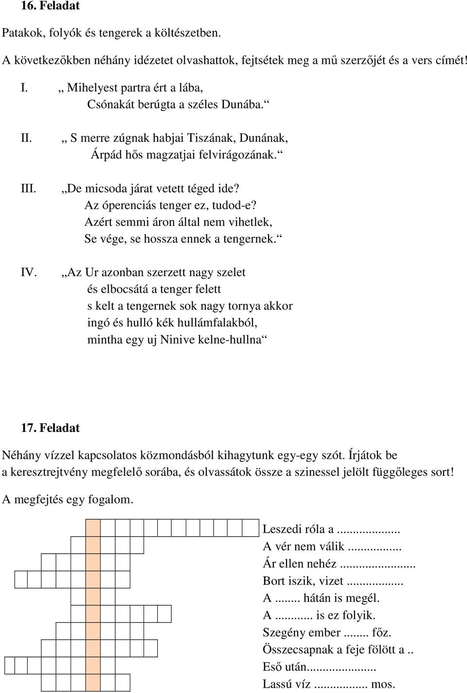 Kedves Gyerekek! 1. Feladat. Mi mindenre használunk vizet? Soroljatok fel  10 különböző dolgot, amihez szükséges a víz. Például, segítségül: 2. - PDF  Free Download