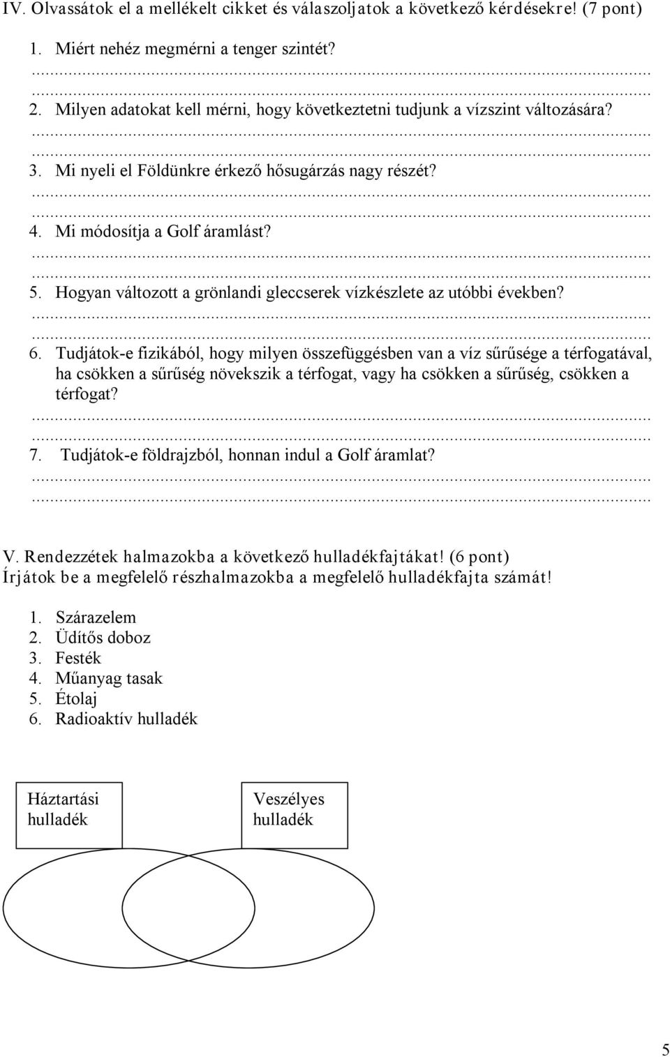 Hogyan változott a grönlandi gleccserek vízkészlete az utóbbi években? 6.