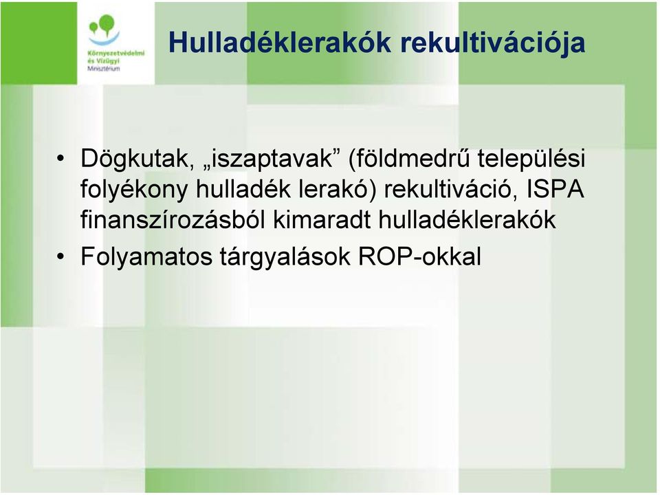 hulladék lerakó) rekultiváció, ISPA