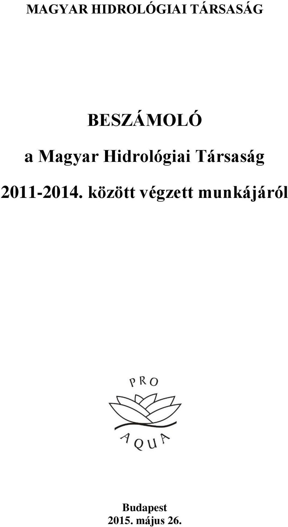 Társaság 2011-2014.