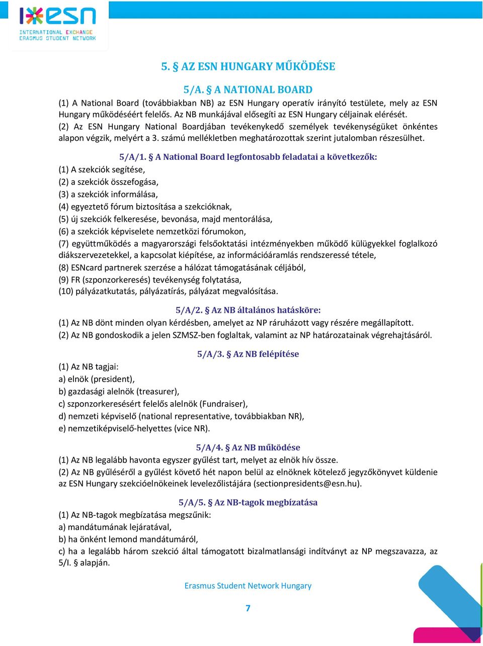 számú mellékletben meghatározottak szerint jutalomban részesülhet. 5/A/1.