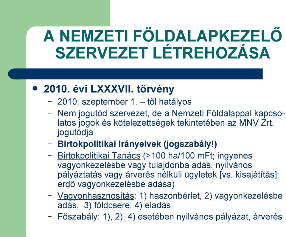 jogutódja Birtokpolitikai Irányelvek (jogszabály!