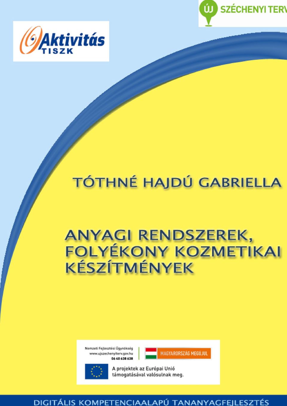 ANYAGI RENDSZEREK, FOLYÉKONY KOZMETIKAI KÉSZÍTMÉNYEK - PDF Free Download