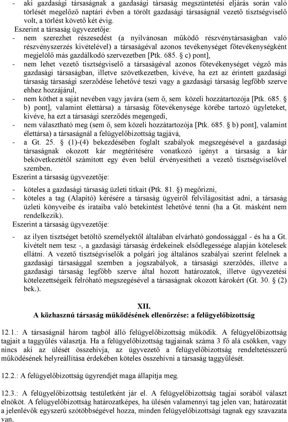 megjelölő más gazdálkodó szervezetben [Ptk. 685.
