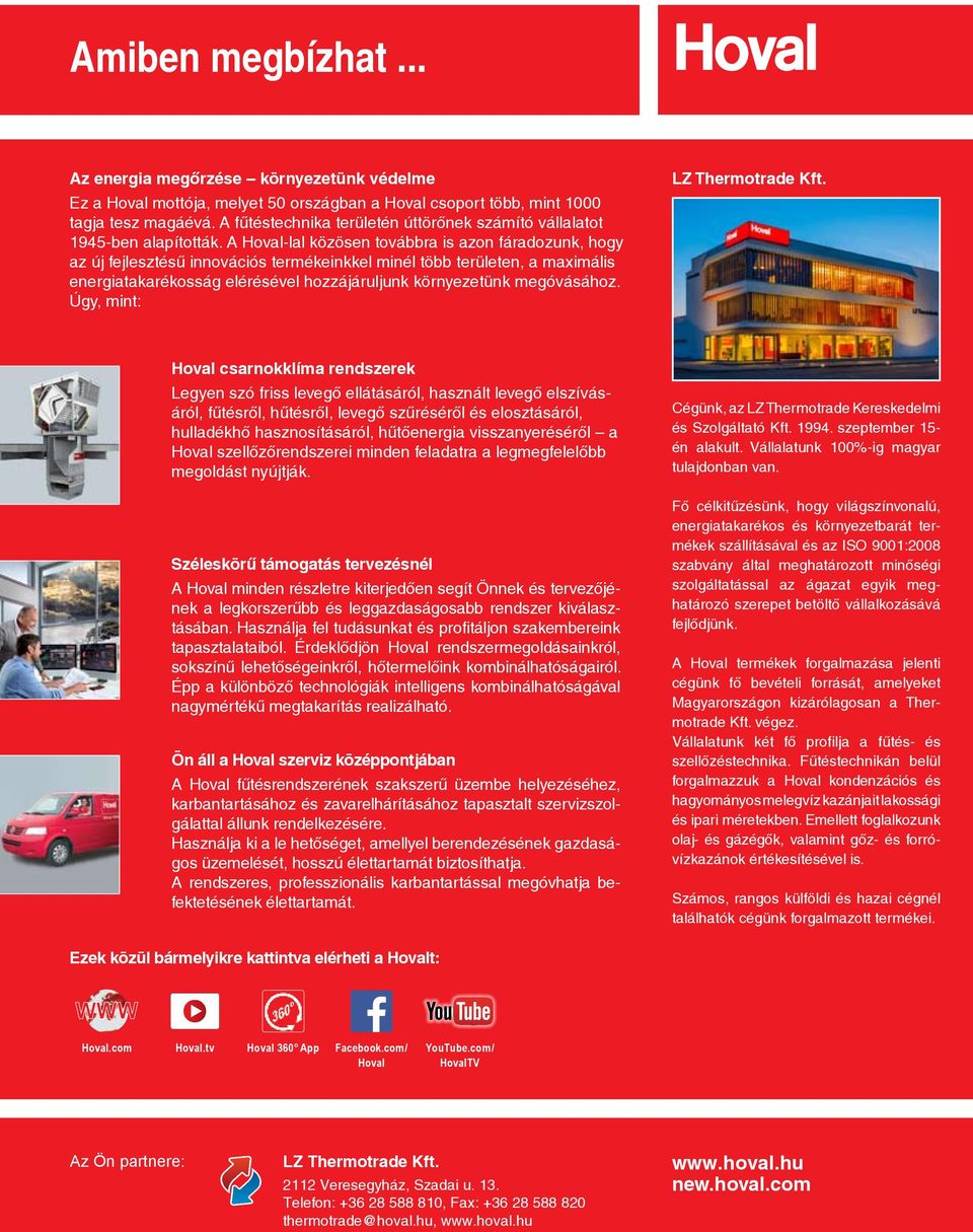 the suppliers leading több, of suppliers mint 1000 of Hoval AG Hoval AG ndoor climate tagja indoor control tesz climate magáévá. solutions. control Around solutions.
