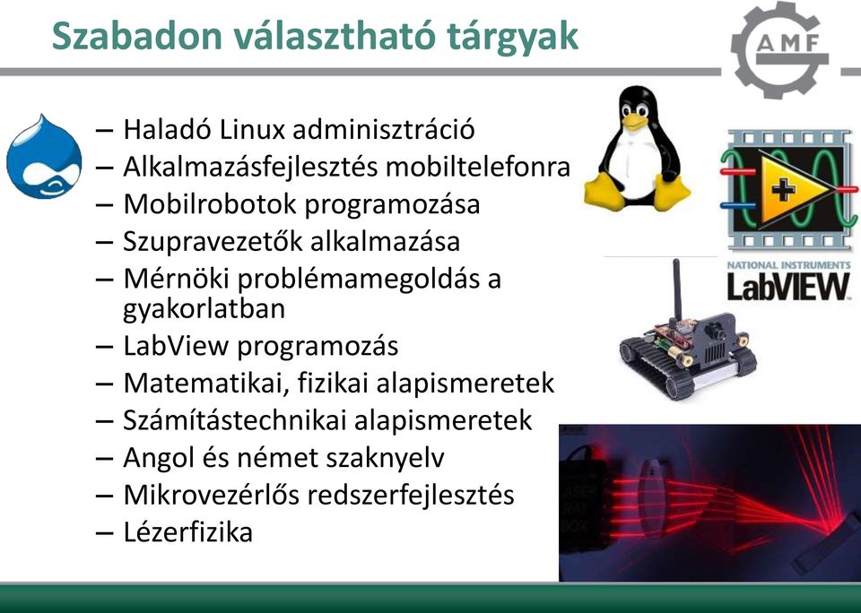 problémamegoldás a gyakorlatban LabView programozás Matematikai, fizikai