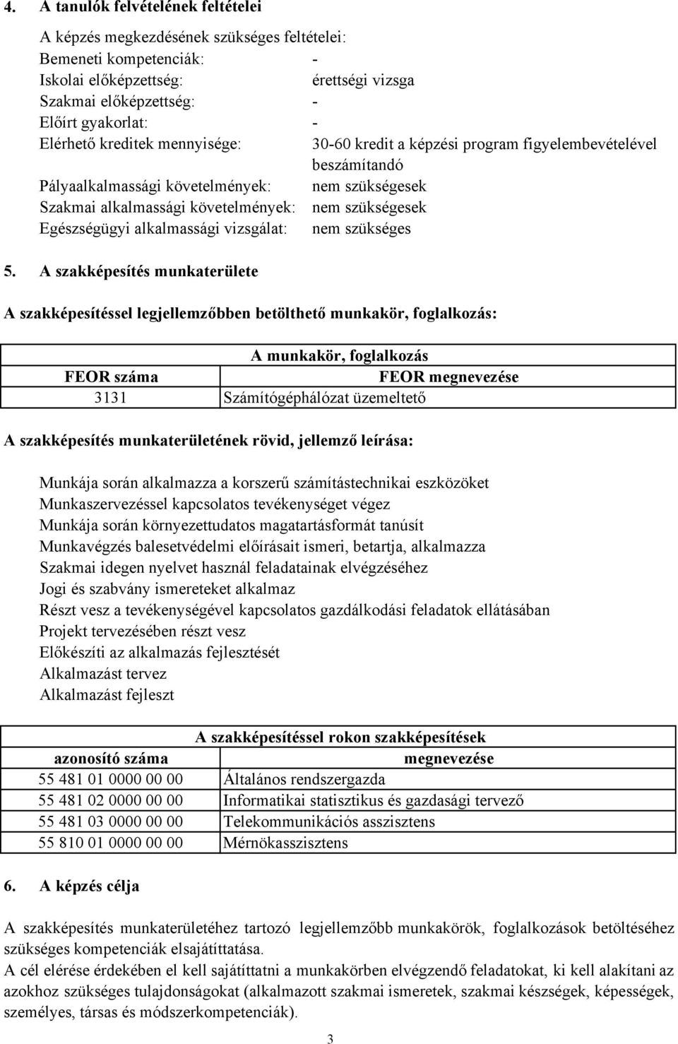 szükségesek nem szükségesek nem szükséges 5.