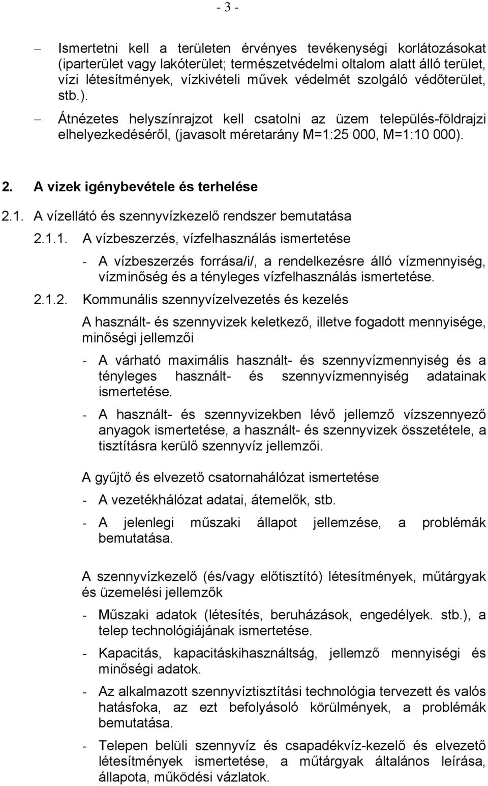 A vizek igénybevétele és terhelése 2.1.