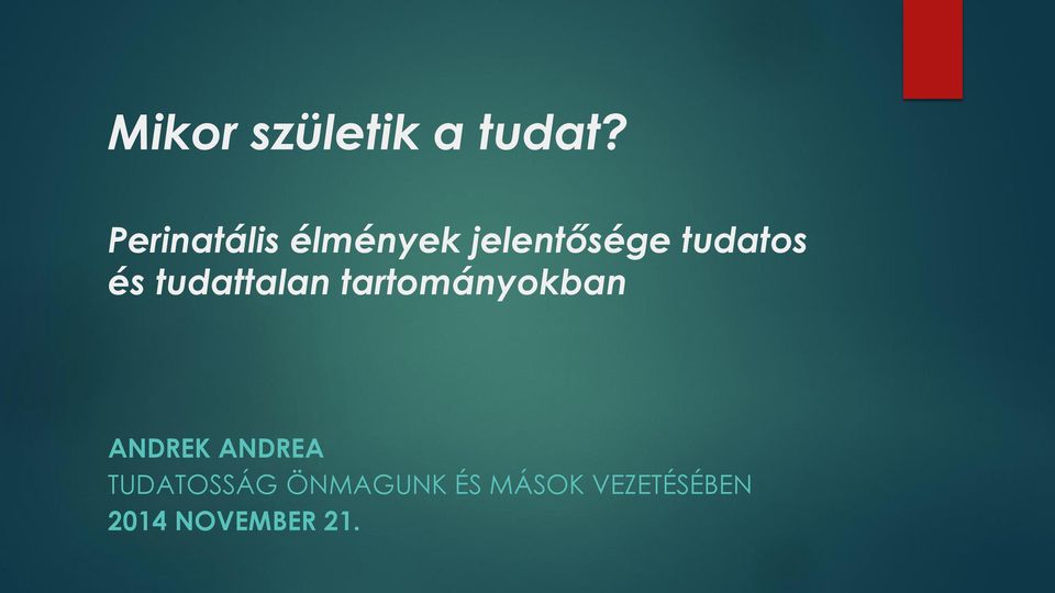 és tudattalan tartományokban ANDREK