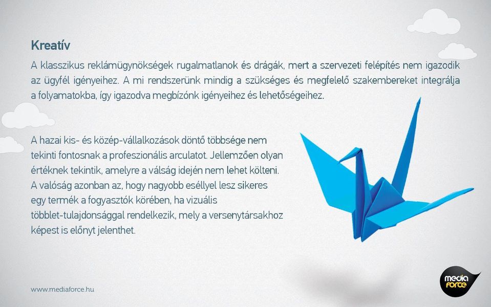 A hazai kis- és közép-vállalkozások döntő többsége nem tekinti fontosnak a profeszionális arculatot.