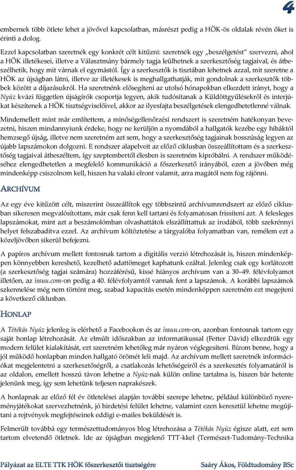 átbeszélhetik, hogy mit várnak el egymástól.